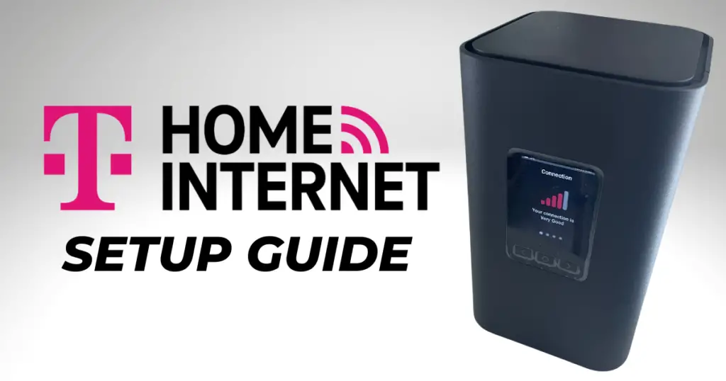 T-Mobile Home Internet Ultimate Setup Guide for Beginners