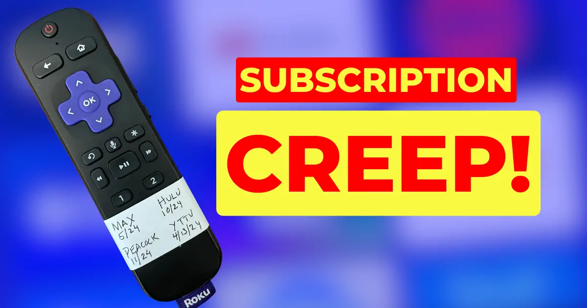 Subscription Creep